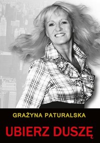 Ubierz duszę + CD - Grażyna Paturalska - książka