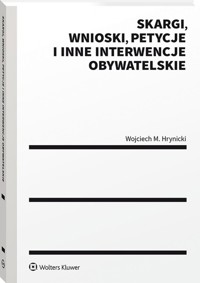 Skargi, wnioski, petycje i inne interwencje obywatelskie - Hrynicki Wojciech M. - książka