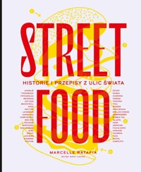 Street food. Historie i przepisy z ulic świata - Ratafia Marcelle - książka