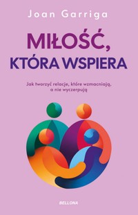 Miłość, która wspiera - Joan Garriga - ebook + książka