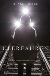 Überfahren (Ein Riley Paige Krimi — Band 12) - Blake Pierce - ebook