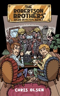The Robertson Brothers' Weird Detective Agency - Chris Olsen - ebook