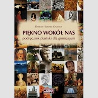 Piękno wokół nas Plastyka Podręcznik - Gazińska Danuta, Gaziński Edward - książka