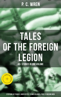 P. C. WREN - Tales Of The Foreign Legion - P. C. Wren - ebook