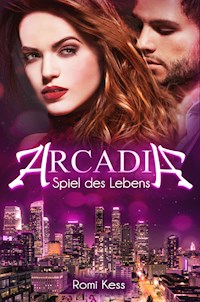 Arcadia - Spiel des Lebens - Romi Kess - ebook
