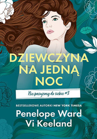 Dziewczyna na jedną noc. Nie pasujemy do siebie. Tom 3 - Vi Keeland Penelope Ward - książka