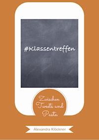 #Klassentreffen - Alexandra Klöckner - ebook