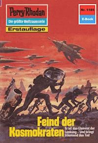 Perry Rhodan 1185: Feind der Kosmokraten -  Thomas Ziegler - ebook