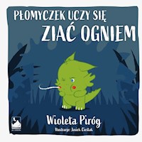 Płomyczek uczy się ziać ogniem - Piróg Wioleta - książka