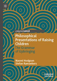 Philosophical Presentations of Raising Children - Naomi Hodgson - ebook