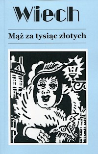 Mąż za tysiąc złotych - Wiechecki Stefan - książka
