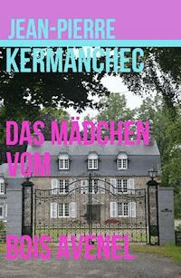 Das Mädchen vom Bois Avenel - Jean-Pierre Kermanchec - ebook