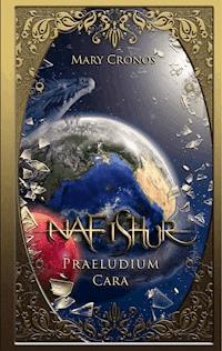 Nafishur – Praeludium Cara - Mary Cronos - ebook