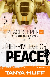 The Privilege of Peace - Tanya Huff - ebook