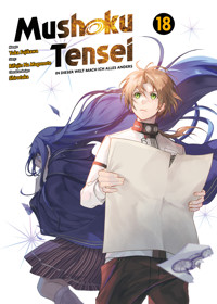 Mushoku Tensei, Band 18 - In dieser Welt mach ich alles anders - Rifujin Na Magonote - ebook