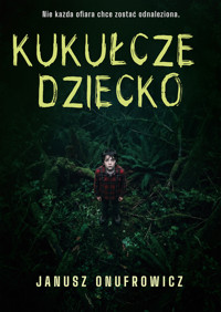 Kukułcze dziecko - Janusz Onufrowicz - ebook + audiobook