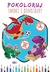 Pokoloruj smoki i dinozaury -  - książka