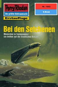 Perry Rhodan 1902: Bei den Setchenen -  Susan Schwartz - ebook