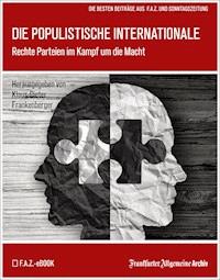 Die populistische Internationale - Frankfurter Allgemeine Archiv - ebook