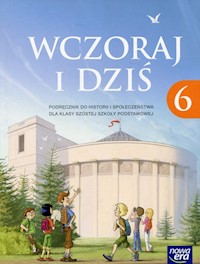 Wczoraj i dziś 6 Podręcznik do historii i społeczeństwa - Wojciechowski Grzegorz - książka