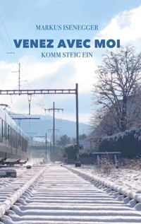 Venez avec moi - Markus Isenegger - ebook