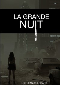La Grande Nuit - Loïc Jean-Fulcrand - ebook