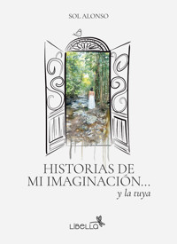 Historias de mi imaginación... - Marisol Alonso - ebook