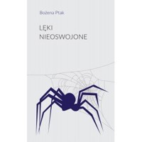 Lęki nieoswojone - Bożena Ptak - książka