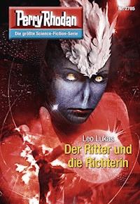 Perry Rhodan 2785: Der Ritter und die Richterin -  Leo Lukas - ebook