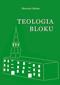 Teologia bloku - Sławomir Miszka - książka