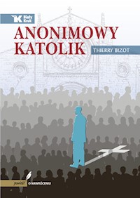 Anonimowy katolik - Bizot Thierry - książka
