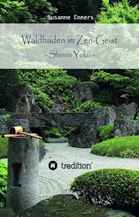Waldbaden im Zen-Geist - Susanne Enners - ebook