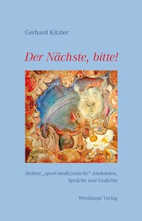 Der Nächste, bitte! - Gerhard Kitzler - ebook
