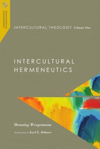 Intercultural Theology, Volume One - Henning Wrogemann - ebook