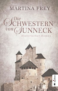 Die Schwestern von Sunneck (Neuauflage) - Martina Frey - ebook