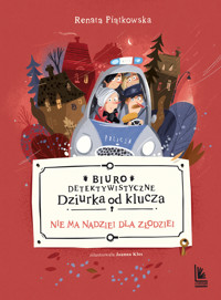 Biuro detektywistyczne. Dziurka od klucza Tom 3. Nie ma nadziei dla złodziei - Renata Piątkowska - ebook