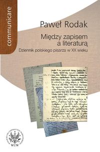 Między zapisem a literaturą - Rodak Paweł - książka