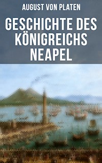 Geschichte des Königreichs Neapel - August von Platen - ebook