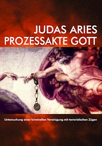 Prozessakte Gott - Judas Aries - ebook