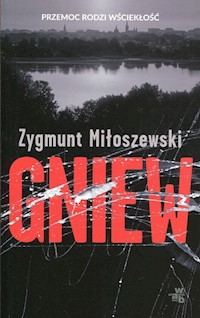 Gniew - Zygmunt Miłoszewski - książka