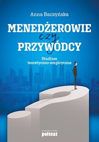 Menedżerowie czy przywódcy - Anna Baczyńska - książka
