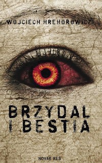 Brzydal i bestia - Wojciech Hrehorowicz - ebook + audiobook + książka