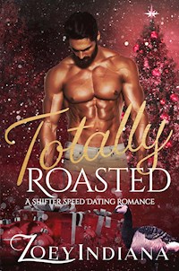 Totally Roasted - Zoey Indiana - ebook