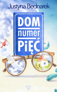 Dom numer pięć - Justyna Bednarek - ebook + audiobook + książka