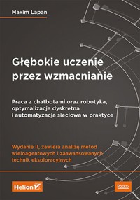 Głębokie uczenie przez wzmacnianie - Maxim Lapan - książka
