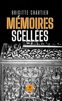 Mémoires scellées - Brigitte Chartier - ebook