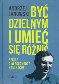 Być dzielnym i umieć się różnić - Janowski Andrzej - książka