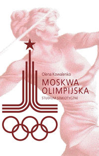 Moskwa olimpijska - Kowalenko Olena - książka