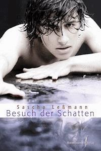 Besuch der Schatten - Sascha Leßmann - ebook