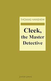 Cleek, the Master Detective - Thomas Hanshew - ebook